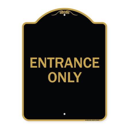 Signmission Designer Series Parking Lot Entrance Only, Black & Gold Aluminum Sign, 18" x 24", BG-1824-23425 A-DES-BG-1824-23425